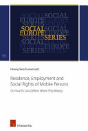 Residence, employment and social rights of mobile persons : on how EU law defines where they belong /