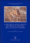 Il ricorso di annullamento nel trattato istitutivo della Comunità Europea /