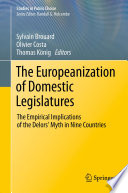 The Europeanization of domestic legislatures : the empirical implications of the Delors' Myth in nine countries /