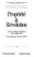 Propriété & révolution : actes du colloque de Toulouse, 12-14 octobre 1989 /