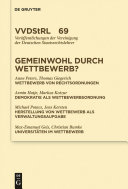 Gemeinwohl durch Wettbewerb? : berichte und Diskussionen auf der Tagung der Vereinigung der Deutschen Staatsrechtslehrer in Graz vom 7. bis 10. Oktober 2009.