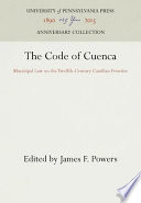 The Code of Cuenca : municipal law on the twelth-century Castilian frontier /