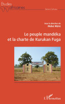 Le peuple mandéka et la charte de Kurukan Fuga /