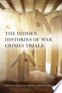 The Hidden Histories of War Crimes Trials /
