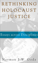 Rethinking Holocaust justice : essays across disciplines /