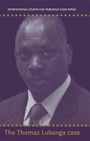 The Thomas Lubanga Dyilo case /