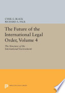 The Future of the International Legal Order, Volume 4