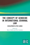 The concept of genocide in international criminal law : developments after Lemkin /