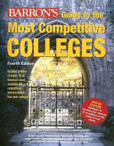 Barron's guide to the most competitive colleges /