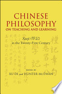 Chinese philosophy on teaching and learning : Xue ji in the twenty-first century /