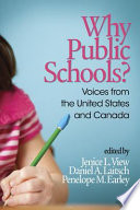 Why public schools? : voices from the United States and Canada /