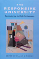 The responsive university : restructuring for high performance /