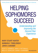 Helping sophomores succeed : understanding and improving the second-year experience /