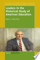Leaders in the historical study of American education /