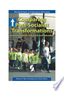 Comparing post-socialist transformations : purposes policies, and practices in education /