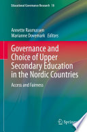 Governance and choice of upper secondary education in the Nordic countries : access and fairness /