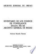 Inventario de los fondos de Consulados (Sección XII) del Archivo General de Indias /