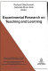 Experimental research on teaching and learning /