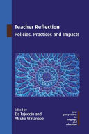 Teacher reflection : policies, practices and impacts : studies in honor of Thomas S.C. Farrell /