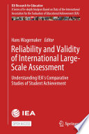 Reliability and validity of international large-scale assessment : understanding IEA's comparative studies of student achievement /