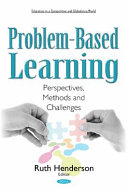 Problem-based learning : perspectives, methods and challenges /