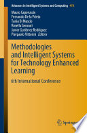 Methodologies and intelligent systems for technology enhanced learning : 6th International Conference /