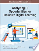 Handbook of research on analyzing IT opportunities for inclusive digital learning /