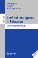 Artificial intelligence in education 15th international conference, AIED 2011, Auckland, New Zealand, June 28-July 1, 2011 /