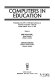 Computers in education : proceedings of the IFIP TC 3 Fifth World Conference on Computers in Education, WCCE 90, Sydney, Australia, July 9-13, 1990 /