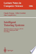 Intelligent tutoring systems : Third International Conference, ITS '96 Montréal, Canada, June 12-14 1996, proceedings /
