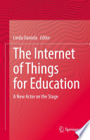 The Internet of Things for education : a new actor on the stage /