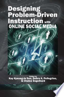Designing problem-driven instruction with online social media /