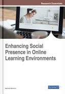 Enhancing social presence in online learning environments /