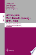 Advances in Web-based learning--ICWL 2003 : second international conference, Melbourne, Australia, August 18-20, 2003, proceedings /