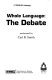 Whole language : the debate /