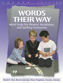 Words their way : word study for phonics, vocabulary, and spelling instruction /