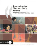 Learning for tomorrow's world : first results from PISA 2003 /