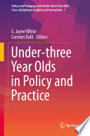 Under-three Year Olds in Policy and Practice /
