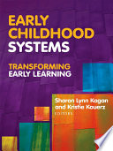 Early childhood systems : transforming early learning /