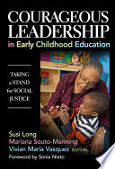 Courageous leadership in early childhood education : taking a stand for social justice /
