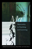 Ma : materiality in teaching and learning /