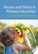 Values and vision in primary education /