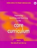 Improving teaching and learning in the core curriculum /