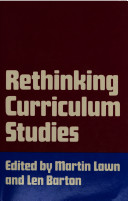 Rethinking curriculum studies : a radical approach /