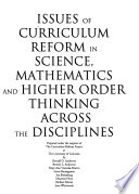 Issues of curriculum reform in science, mathematics, and higher order thinking across the disciplines /