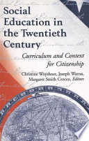 Social education in the twentieth century : curriculum and context for citizenship /
