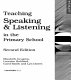 Teaching speaking & listening in the primary school /