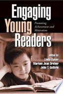 Engaging young readers : promoting achievement and motivation /