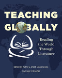 Teaching globally : reading the world through literature /