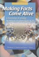 Making facts come alive : choosing & using quality nonfiction literature K-8 /